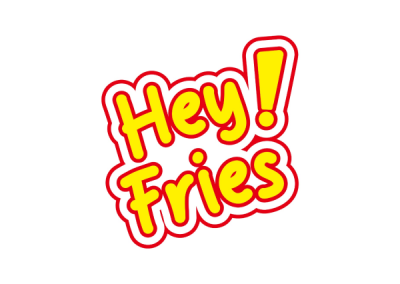 Hey! Fries